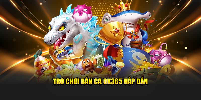 "Lật Tẩy" Những "Chiêu Trò" Trong Bắn Cá OK365: Có Thật Sự Công Bằng Và Minh Bạch? - Ảnh 3