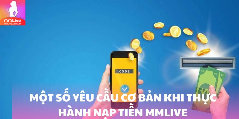 Nạp Tiền Siêu Tốc MMLive: Trải Nghiệm Giao Dịch Điện Tử Nhanh Chóng Và An Toàn - Ảnh 2