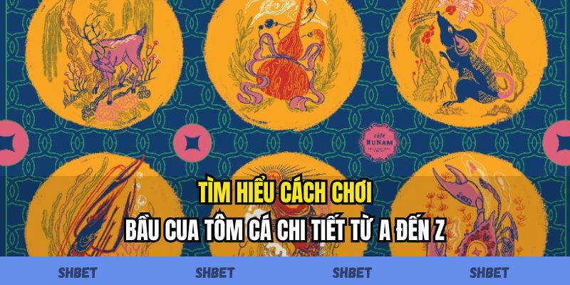Bầu Cua Tôm Cá - Mẹo Cược Và Chiến Thuật An Toàn Tại SHBET - Ảnh 1