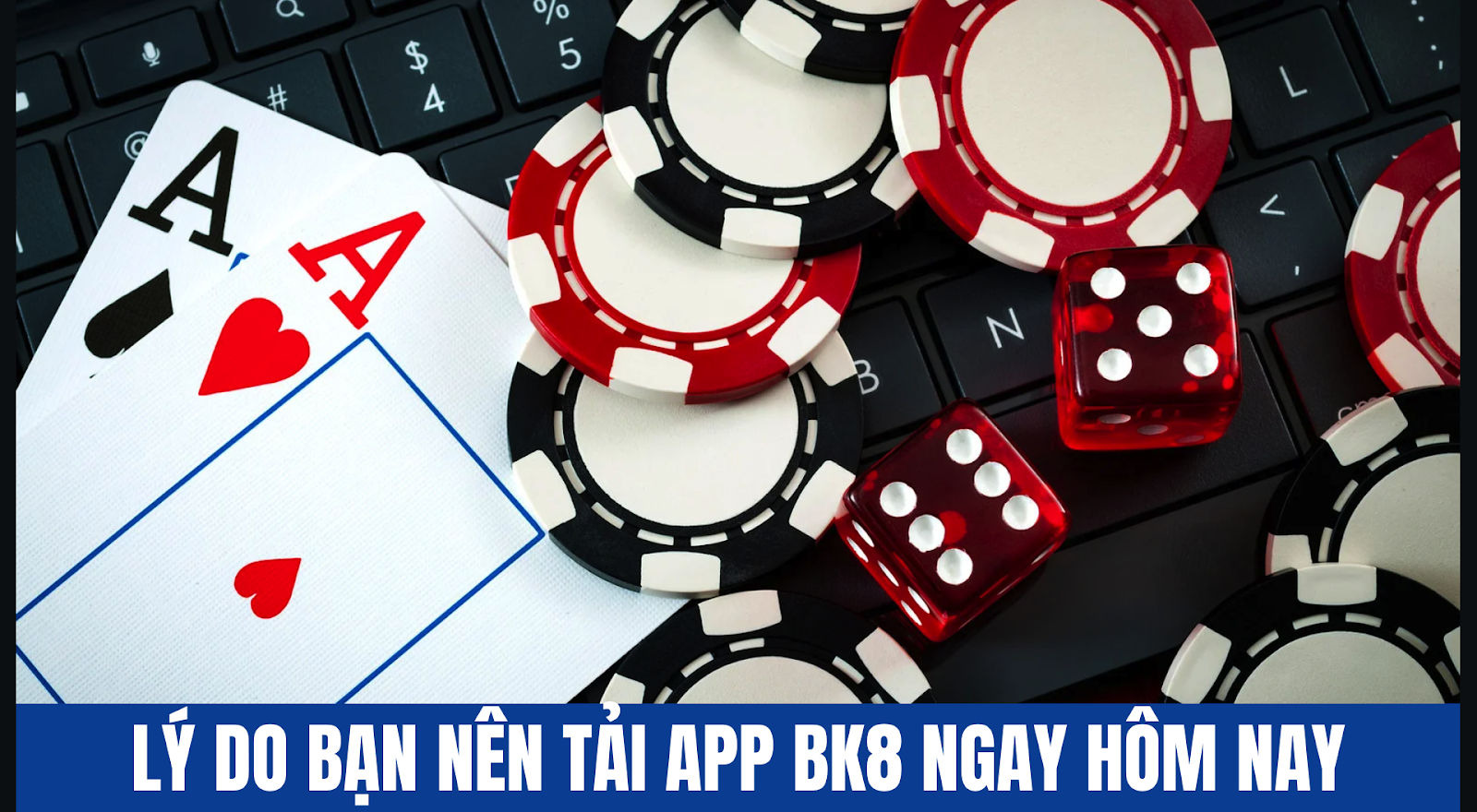 Tải App BK8 – Trải Nghiệm Cá Cược Đỉnh Cao Mọi Lúc, Mọi Nơi - Ảnh 1