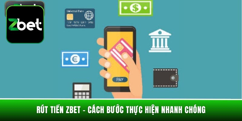 Khám Phá Cách Rút Tiền Zbet Dễ Dàng - Giải Quyết Vấn Đề Tài Chính Nhanh Chóng - Ảnh 1