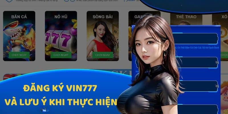 Cách Đăng Ký Tài Khoản Vin777 Nhanh Chóng Và An Toàn - Ảnh 2