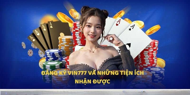 Cách Đăng Ký Tài Khoản Vin777 Nhanh Chóng Và An Toàn - Ảnh 3