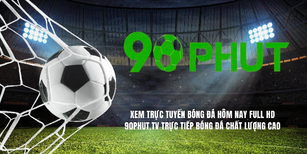 90phut TV - Xem bóng đá trực tuyến hàng đầu tại 90phut.lat - Ảnh 1