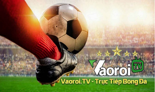VaoroiTV – Link xem trực tiếp bóng đá hôm nay tại vaoroi.today - Ảnh 1