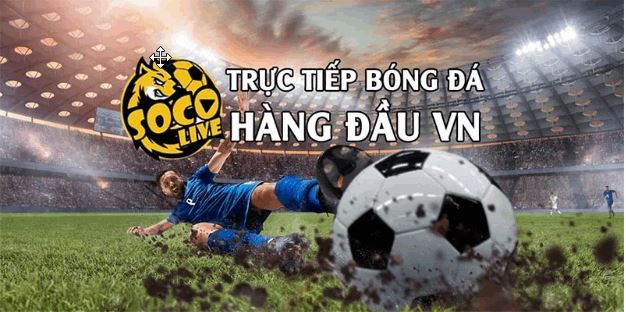 Socolive TV - Trực tiếp mọi giải đấu hot nhất trên thế giới - Ảnh 1