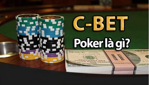 Tìm Hiểu C-Bet trong Poker: Chiến Thuật Hiệu Quả Để Tăng Tỷ Lệ Thắng - Ảnh 1
