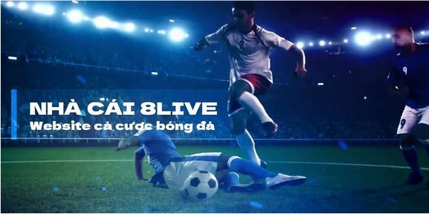 8LIVE – Trang cá cược bóng đá trực tuyến uy tín hàng đầu - Ảnh 1