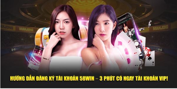 Hướng Dẫn Đăng Ký Tài Khoản 58win – 3 Phút Có Ngay Tài Khoản VIP! - Ảnh 2