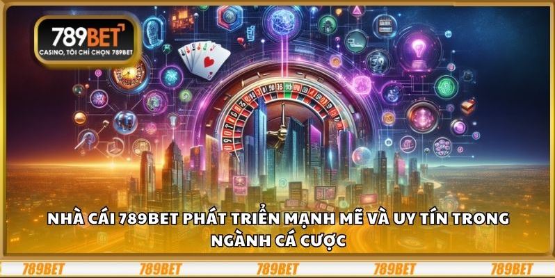 789Bet – Nhà Cái Chất Lượng Dẫn Đầu Uy Tín - Ảnh 1