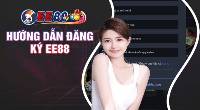 Đăng Ký EE88: Bỏ Túi 2 Cách Đăng Ký Tài Khoản Cực Nhanh
