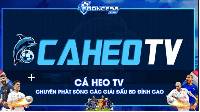 Caheo TV - Nền tảng cung cấp link xem bóng đá trực tiếp hoàn hảo